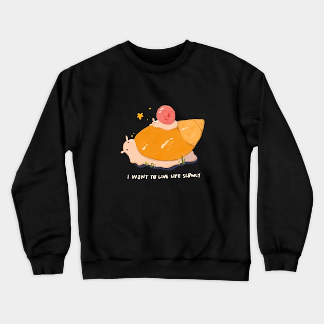 Snail Slow Life Crewneck Sweatshirt by momofresa